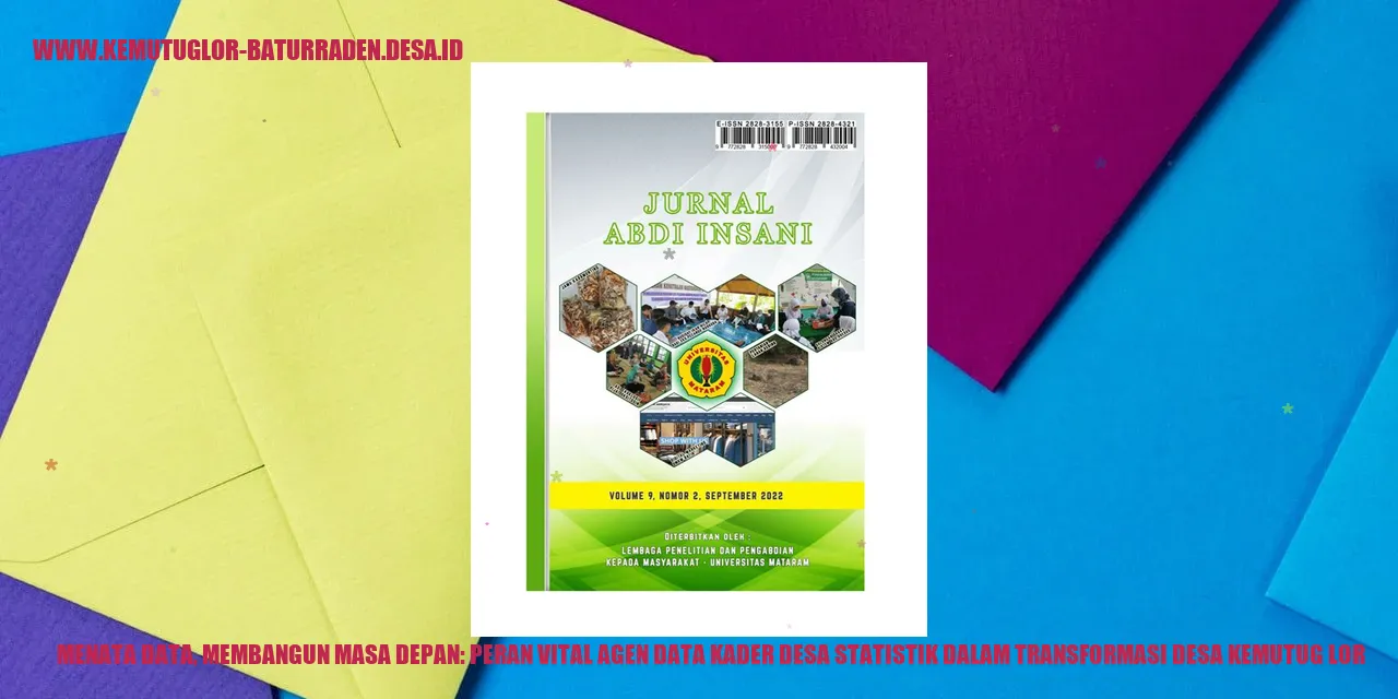 Peran Vital Agen Data Kader desa Statistik dalam Transformasi desa kemutug lor