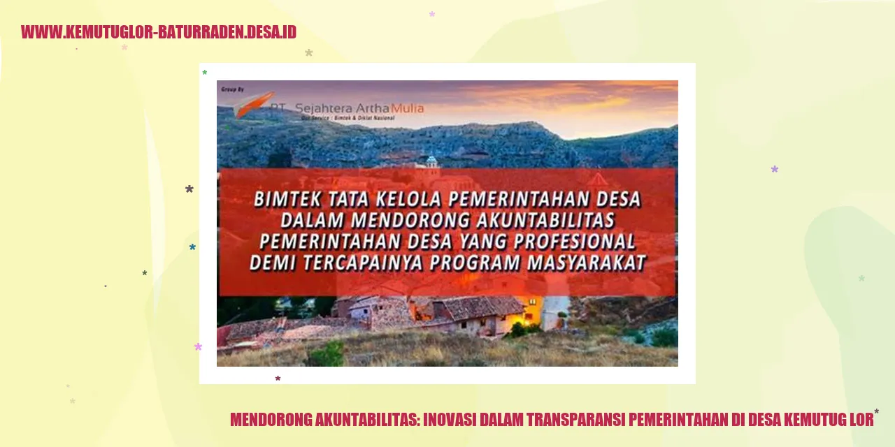 Mendorong Akuntabilitas: Inovasi dalam Transparansi Pemerintahan di desa kemutug lor