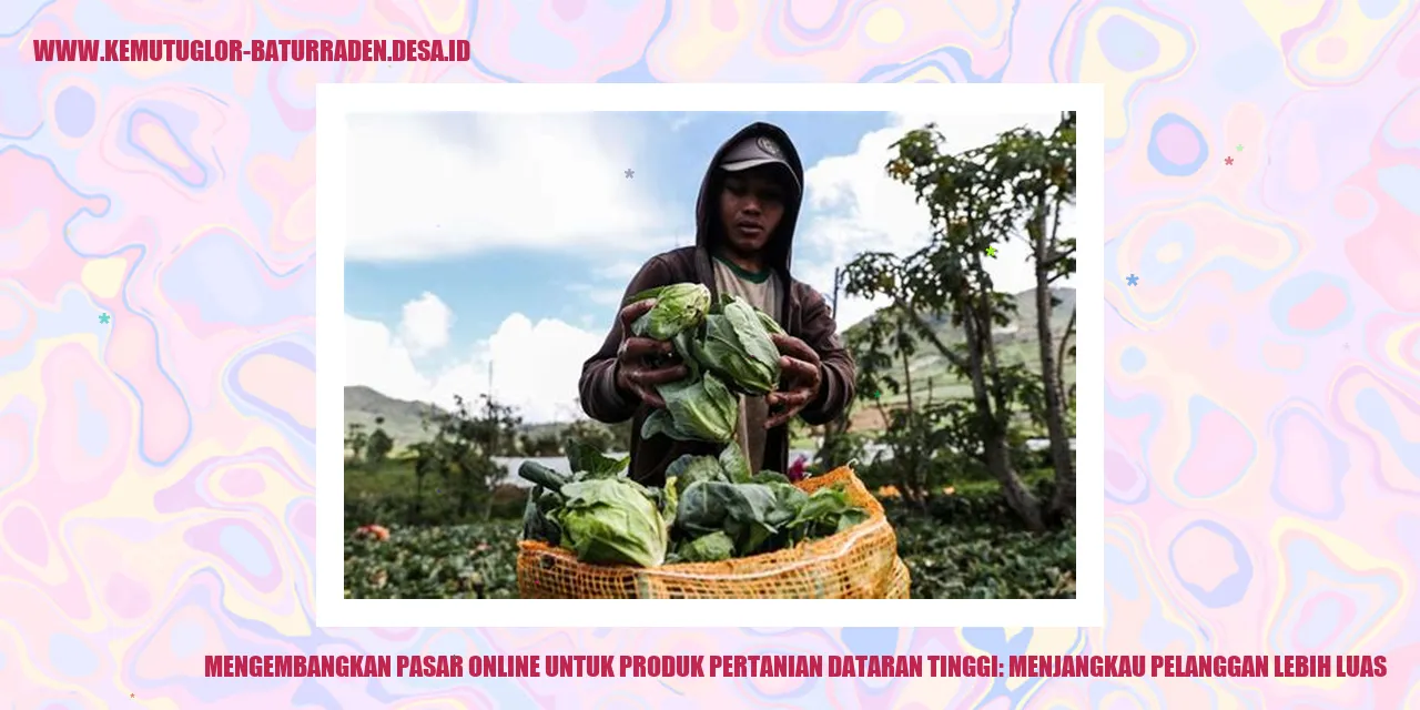 Pasar Online untuk Produk Pertanian Dataran Tinggi