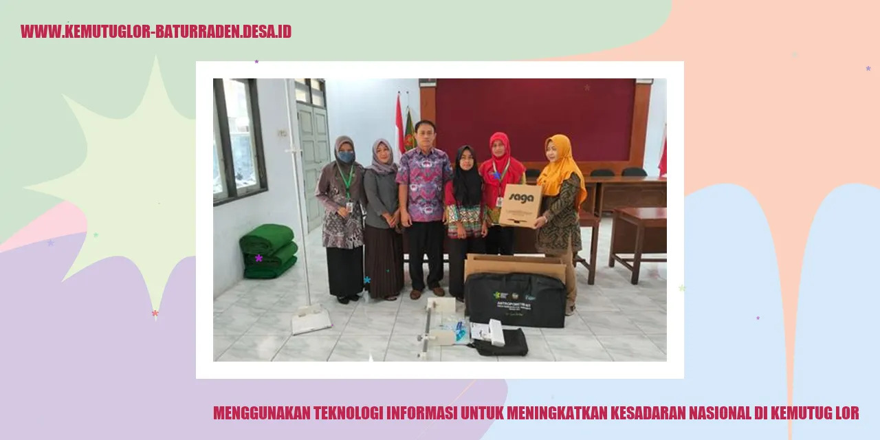 Menggunakan Teknologi Informasi untuk Meningkatkan Kesadaran Nasional di Kemutug Lor