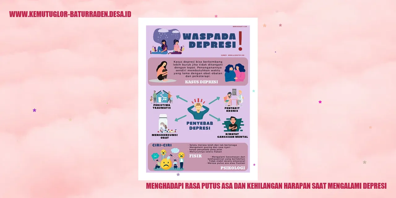 Menghadapi Rasa Putus Asa dan Kehilangan Harapan saat Mengalami Depresi