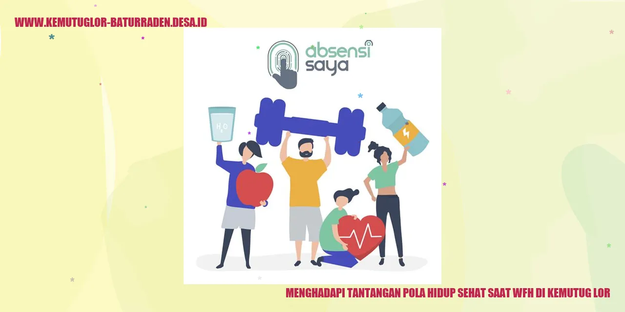 Menghadapi Tantangan Pola Hidup Sehat saat WFH di Kemutug Lor