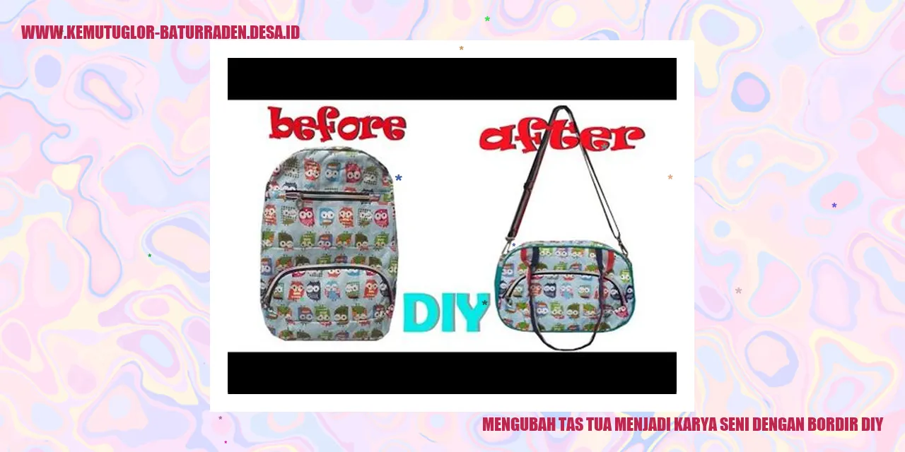 mengubah tas tua menjadi karya seni dengan bordir DIY