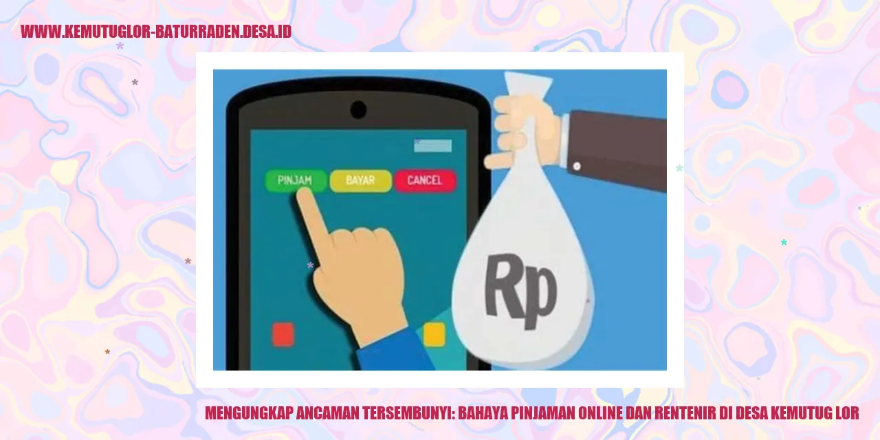 Mengungkap Ancaman Tersembunyi: Bahaya Pinjaman Online dan Rentenir di desa kemutug lor