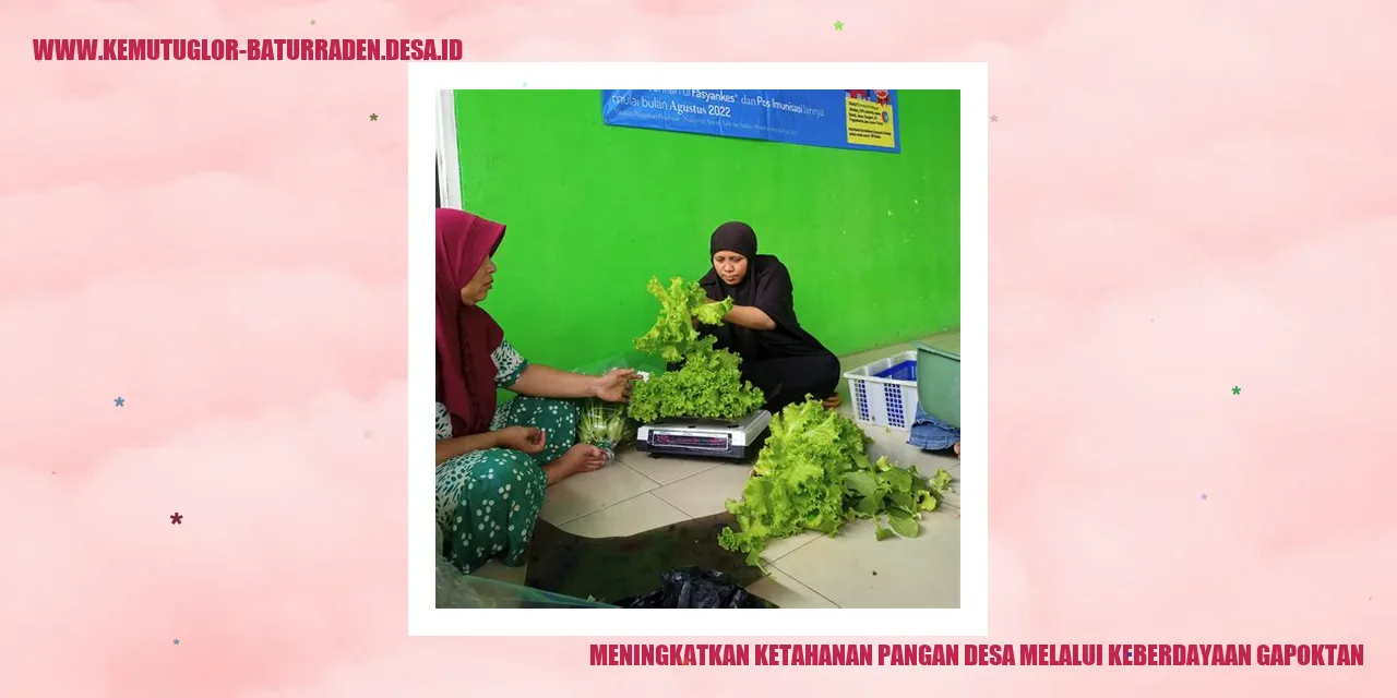 Meningkatkan Ketahanan Pangan desa Melalui Keberdayaan Gapoktan