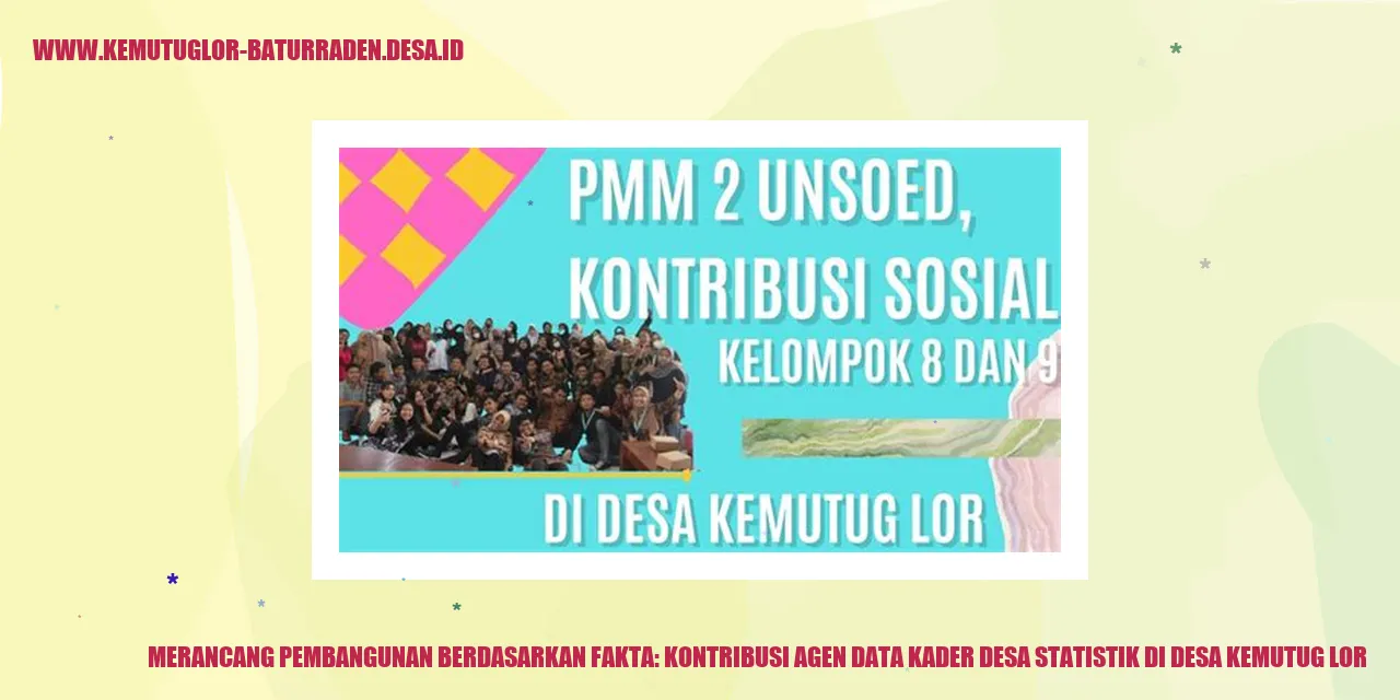 Merancang Pembangunan Berdasarkan Fakta: Kontribusi Agen Data Kader desa Statistik di desa kemutug lor
