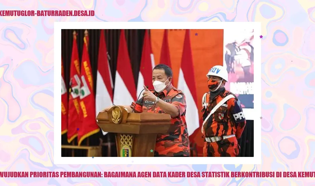 Mewujudkan Prioritas Pembangunan: Bagaimana Agen Data Kader desa Statistik Berkontribusi di desa kemutug lor