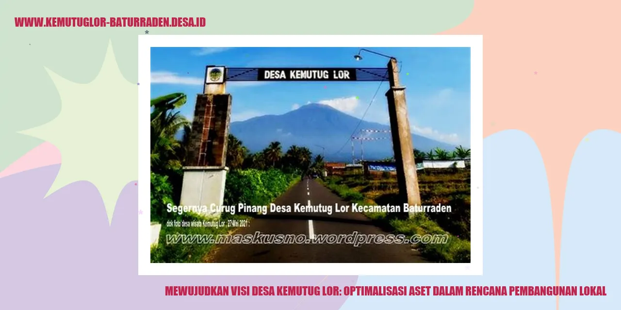 Gambar Optimalisasi Aset dalam Rencana Pembangunan Lokal di desa kemutug lor