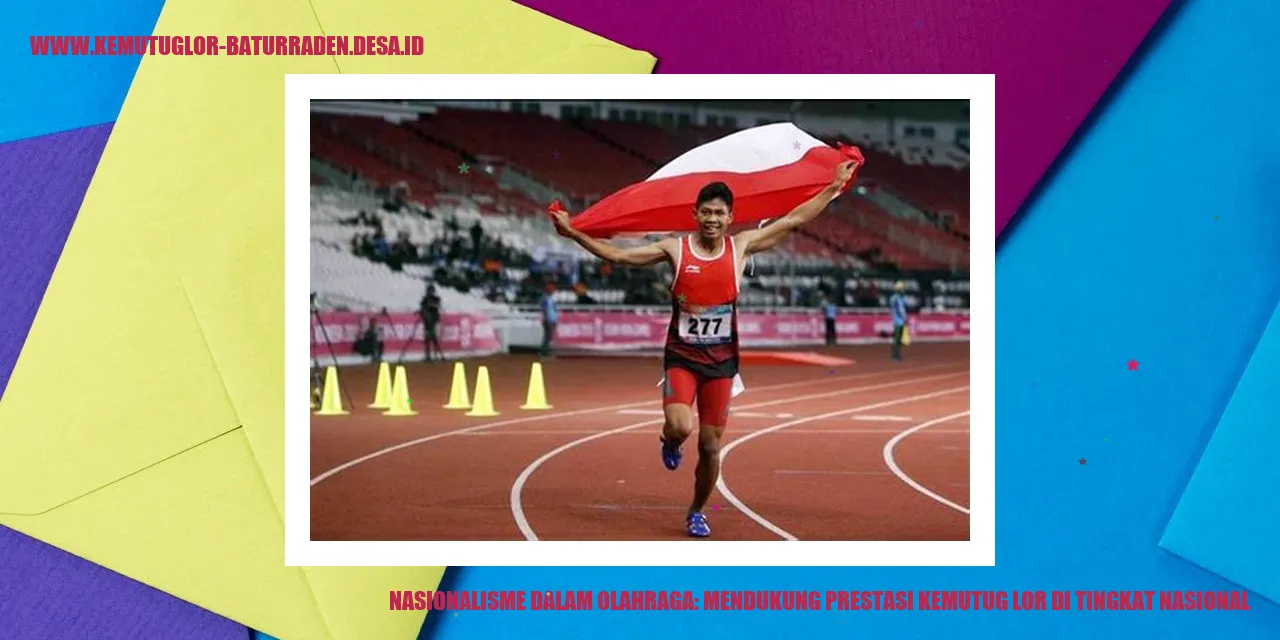 Nasionalisme dalam Olahraga: Mendukung Prestasi Kemutug Lor di Tingkat Nasional