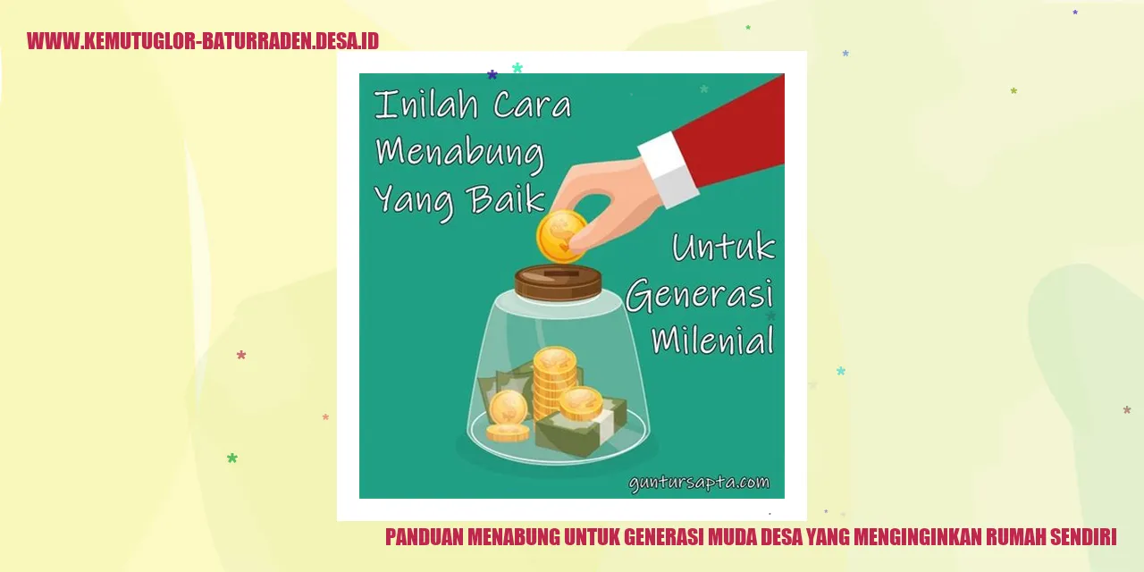 Gambar Panduan Menabung untuk Generasi Muda Desa yang Menginginkan Rumah Sendiri