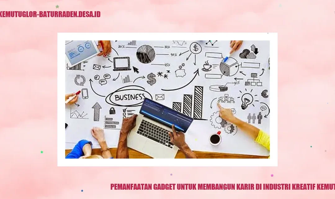 Pemanfaatan Gadget untuk Membangun Karir di Industri Kreatif Kemutug Lor