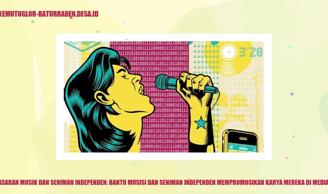 Pemasaran Musik dan Seniman Independen: Bantu musisi dan seniman independen mempromosikan karya mereka di media sosial.