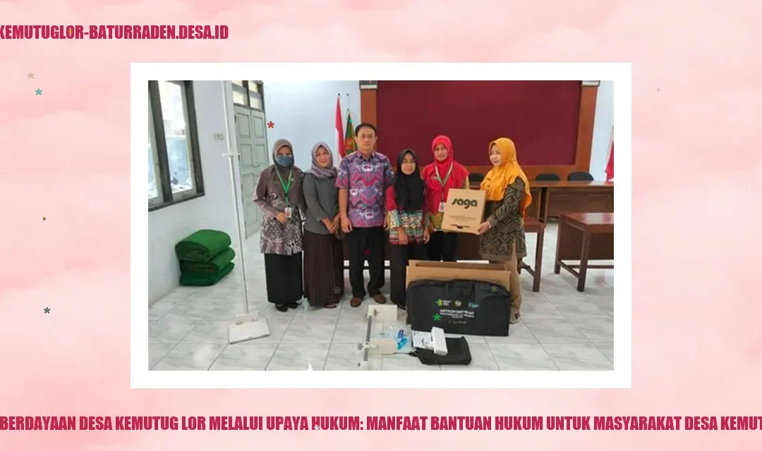 Pemberdayaan melalui Bantuan Hukum di Desa Kemutug Lor