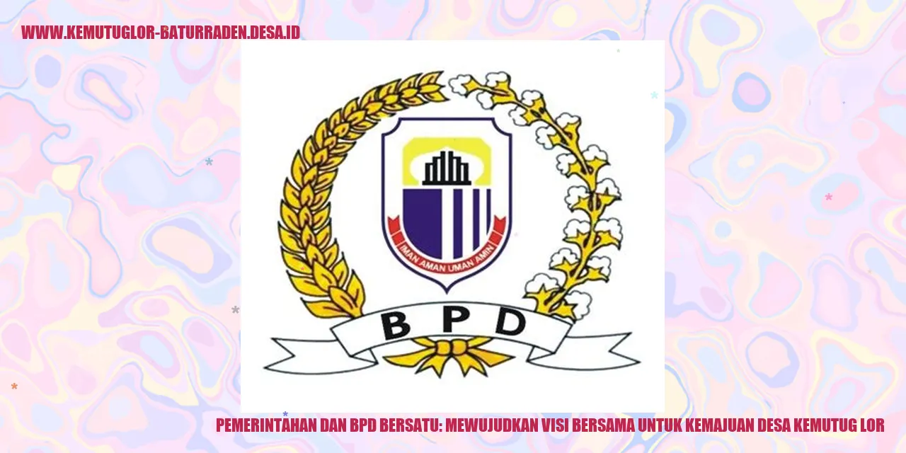 Pemerintahan dan bpd Bersatu: Mewujudkan Visi Bersama untuk Kemajuan Desa Kemutug Lor