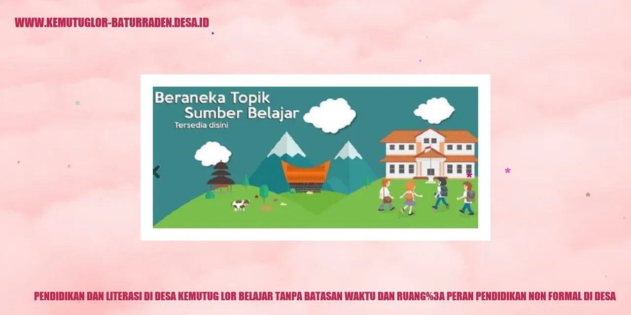 Pendidikan dan Literasi di Desa Kemutug Lor