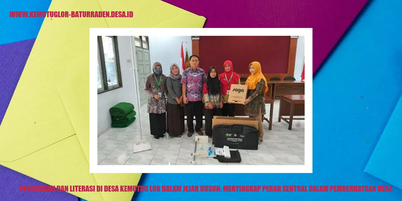 Pendidikan dan Literasi di Desa Kemutug Lor Dalam Jejak dusun: Menyingkap Peran Sentral dalam Pemberdayaan desa