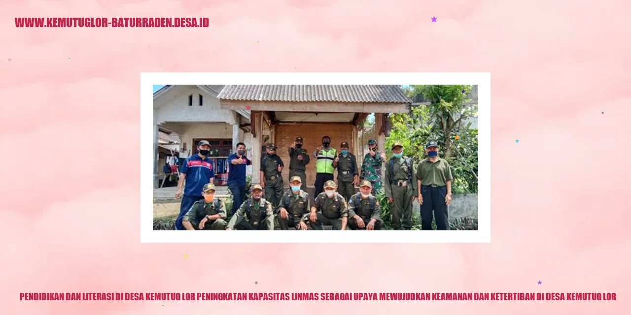 Menyokong upaya peningkatan kapasitas Linmas di Desa Kemutug Lor