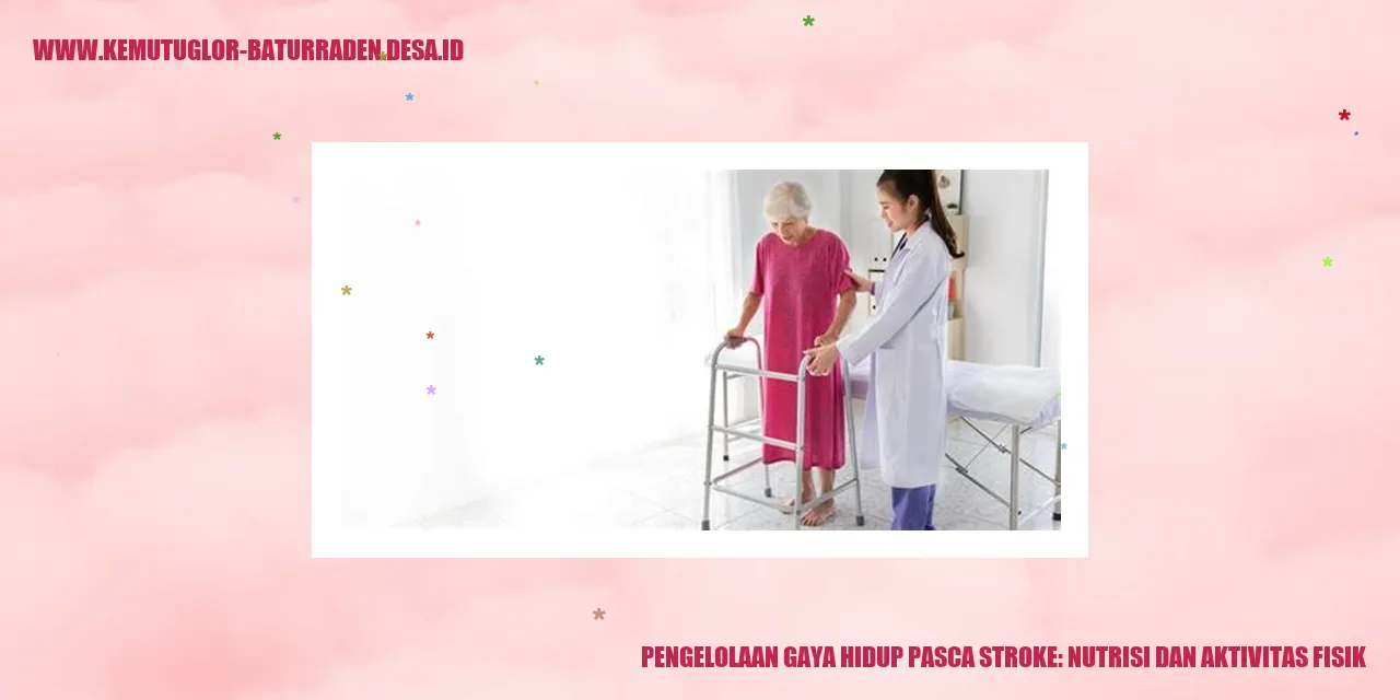 Pengelolaan Gaya Hidup Pasca Stroke: Nutrisi dan Aktivitas Fisik