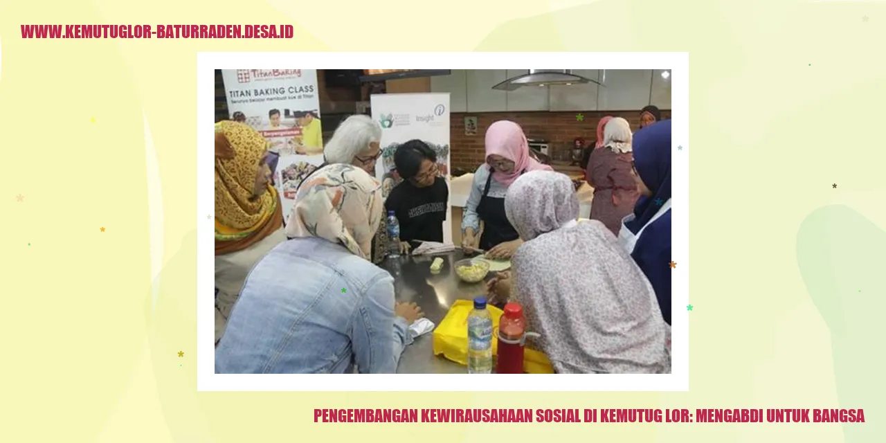 Pengembangan Kewirausahaan Sosial di Kemutug Lor: Mengabdi untuk Bangsa