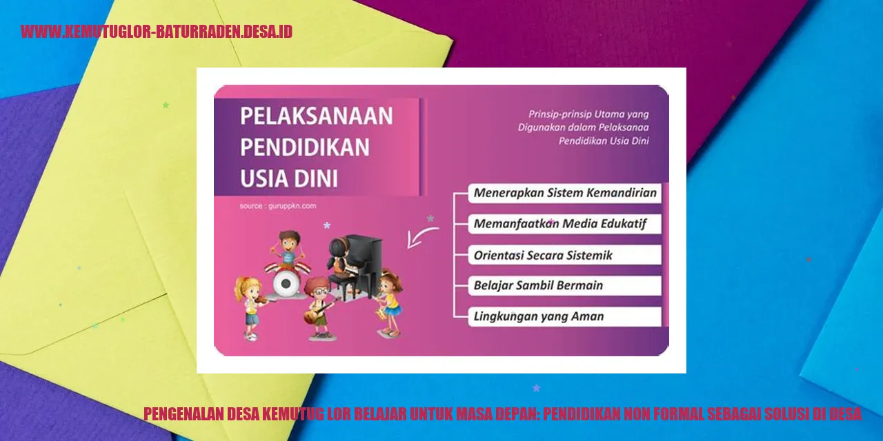 Pengenalan Desa Kemutug Lor Belajar untuk Masa Depan: Pendidikan Non Formal sebagai Solusi di desa