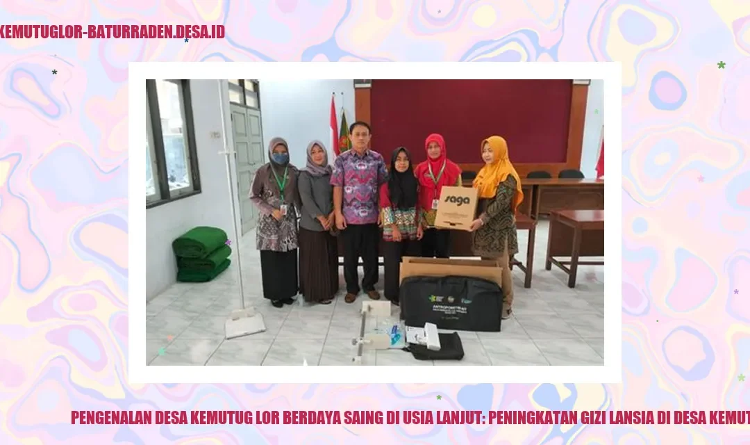 Peningkatan Gizi Lansia Desa Kemutug Lor