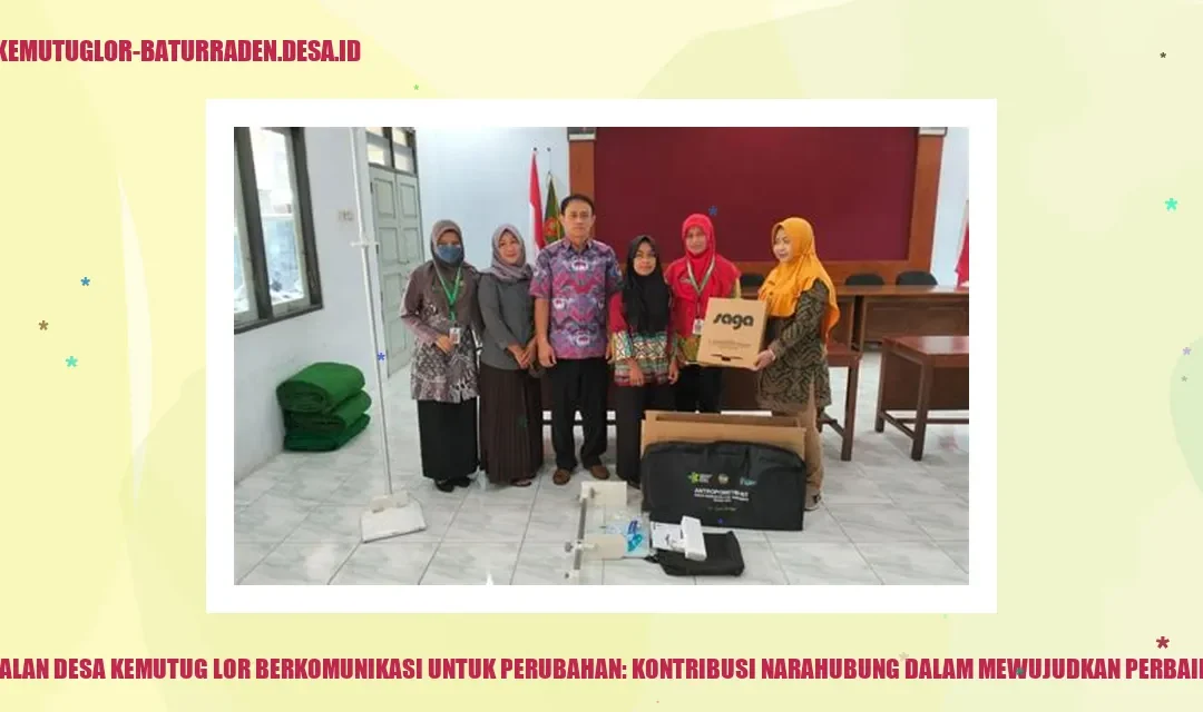 Komunikasi Narahubung Perubahan Desa