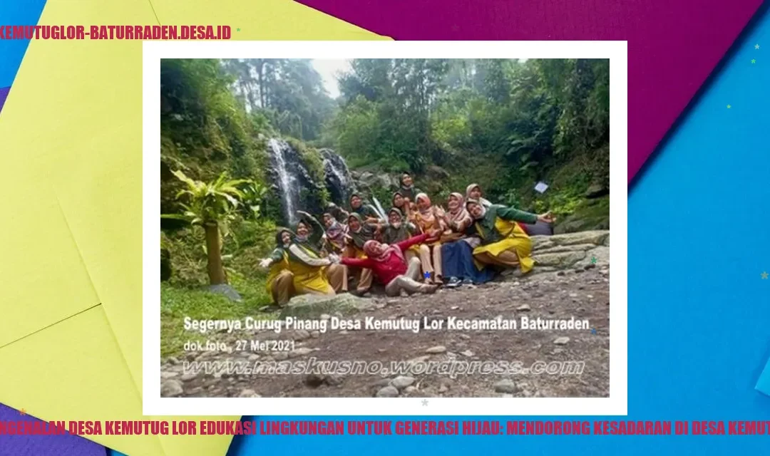 Mendorong Kesadaran Lingkungan di Kemutug Lor