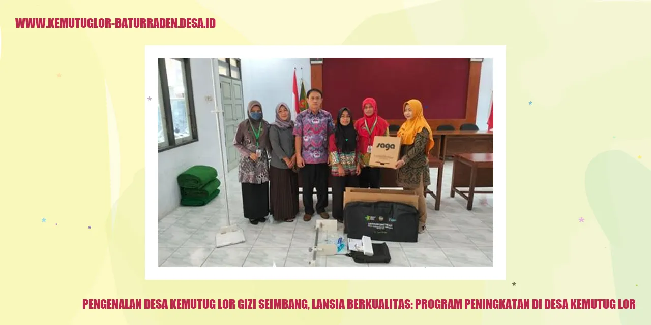 Desa Kemutug Lor Gizi Seimbang, Lansia Berkualitas: Program Peningkatan di Desa Kemutug Lor