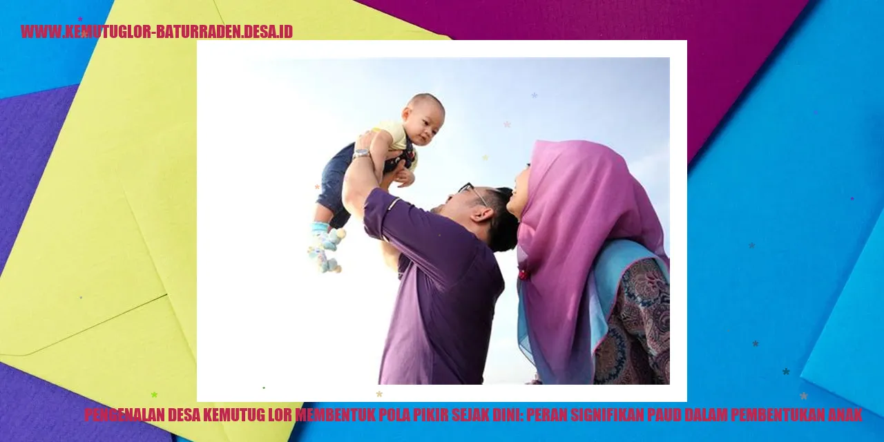 Pengenalan Desa Kemutug Lor Membentuk Pola Pikir Sejak Dini: Peran Signifikan PAUD dalam Pembentukan Anak