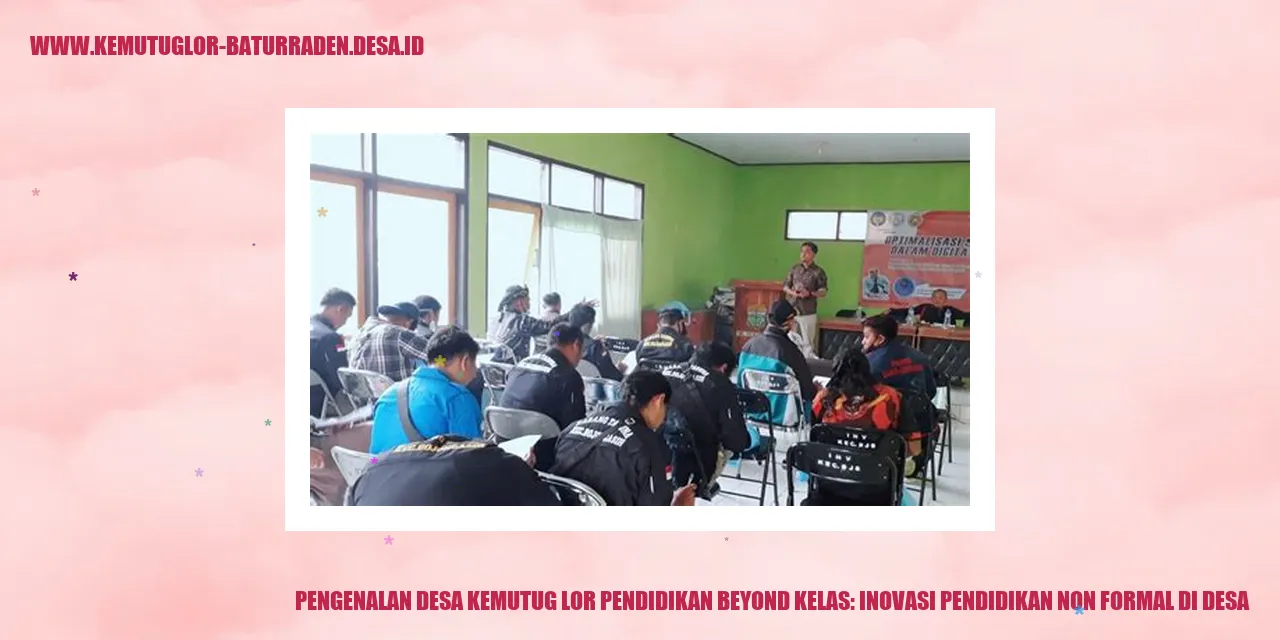 Desa Kemutug Lor Pendidikan Beyond Kelas