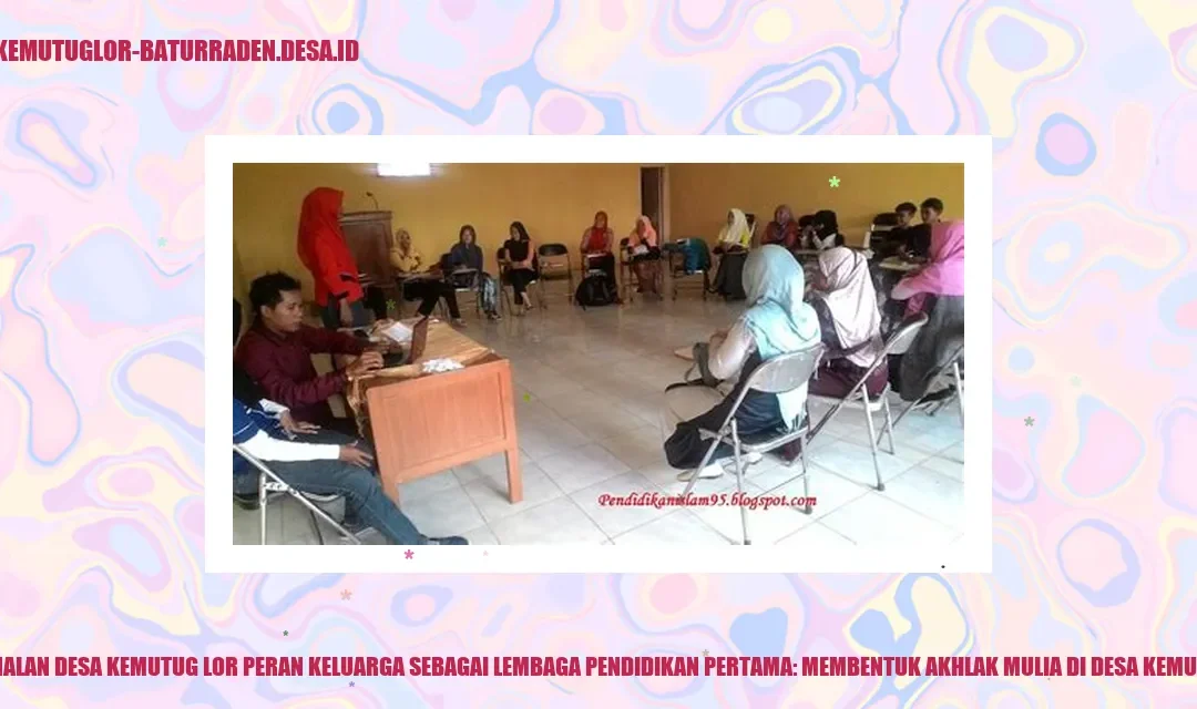 Pendidikan Akhlak Mulia di Desa Kemutug Lor