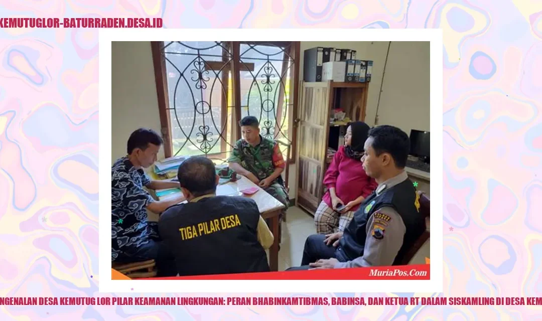 Pengenalan Desa Kemutug Lor sebagai Pilar Keamanan Lingkungan