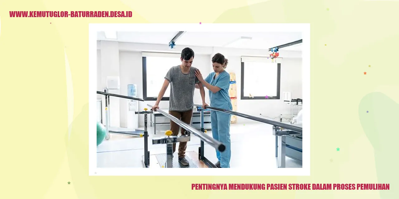 Pentingnya Mendukung Pasien Stroke dalam Proses Pemulihan