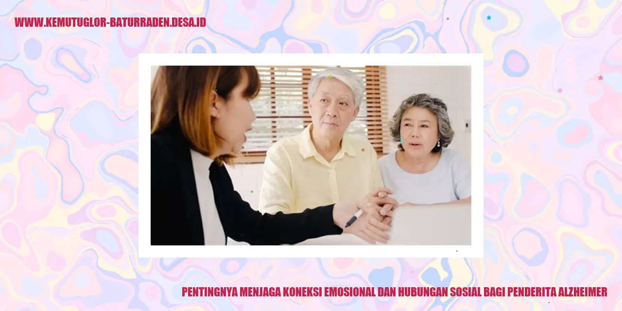 Pentingnya Menjaga Koneksi Emosional dan Hubungan Sosial bagi Penderita Alzheimer