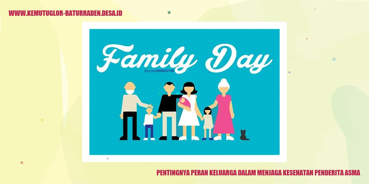 Pentingnya Peran Keluarga dalam Menjaga Kesehatan Penderita Asma