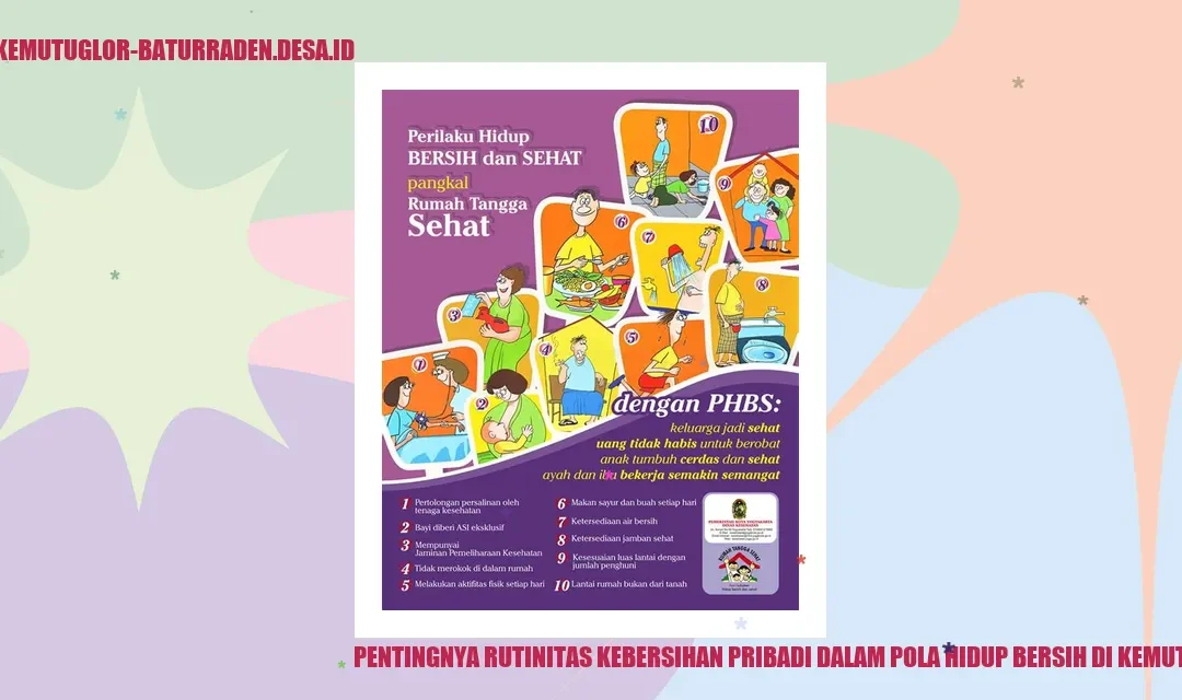 Pentingnya Rutinitas Kebersihan Pribadi dalam Pola Hidup Bersih di Kemutug Lor