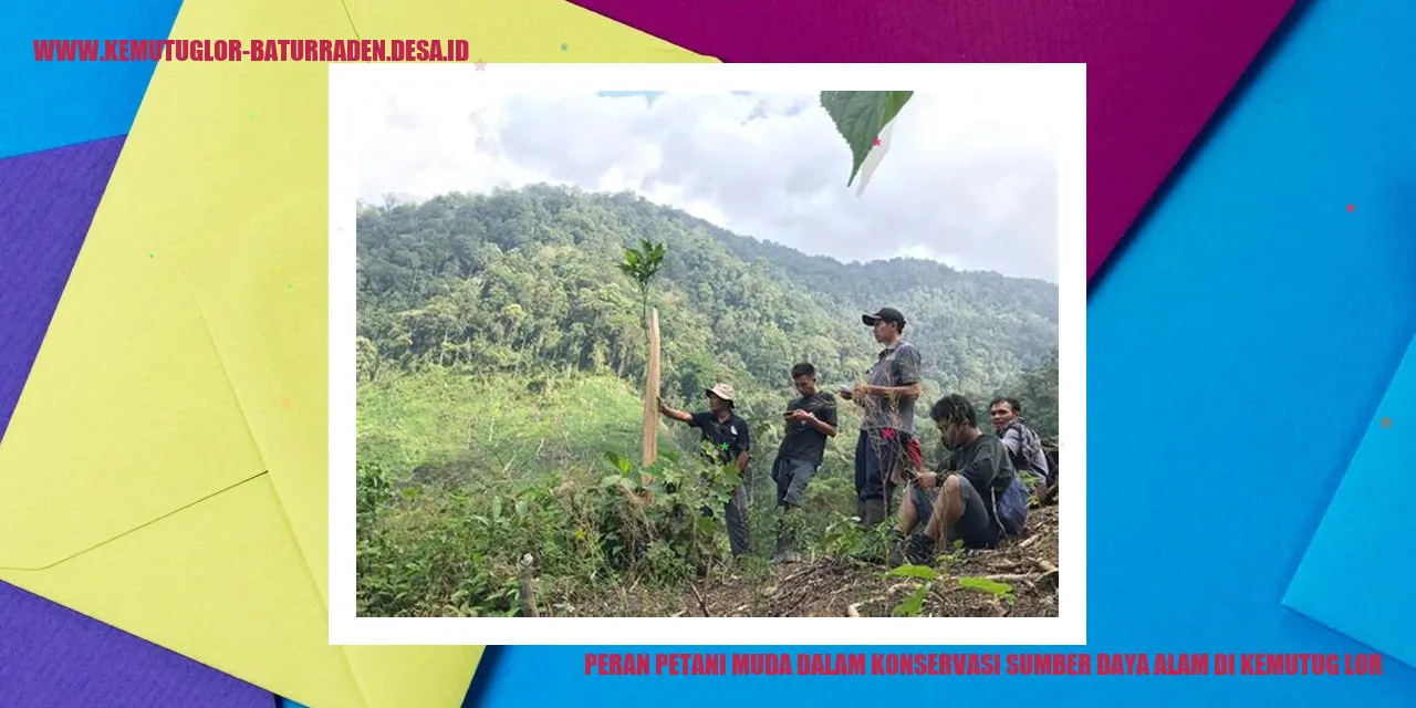 Peran Petani Muda dalam Konservasi Sumber Daya Alam di Kemutug Lor