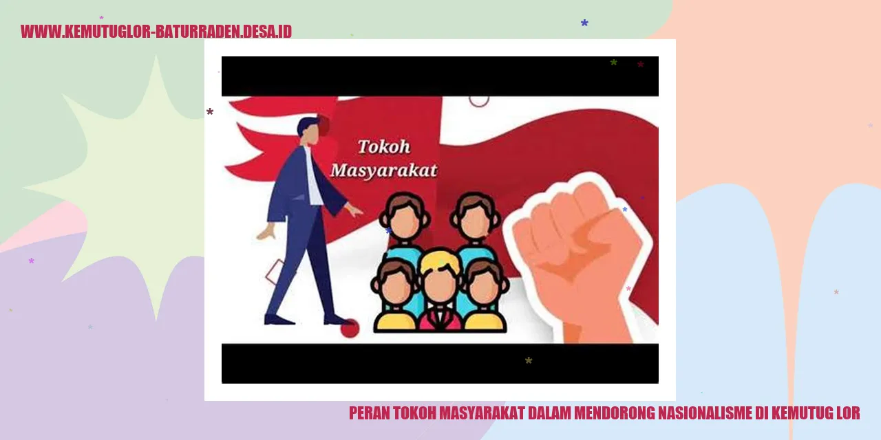 Peran Tokoh Masyarakat dalam Mendorong Nasionalisme di Kemutug Lor