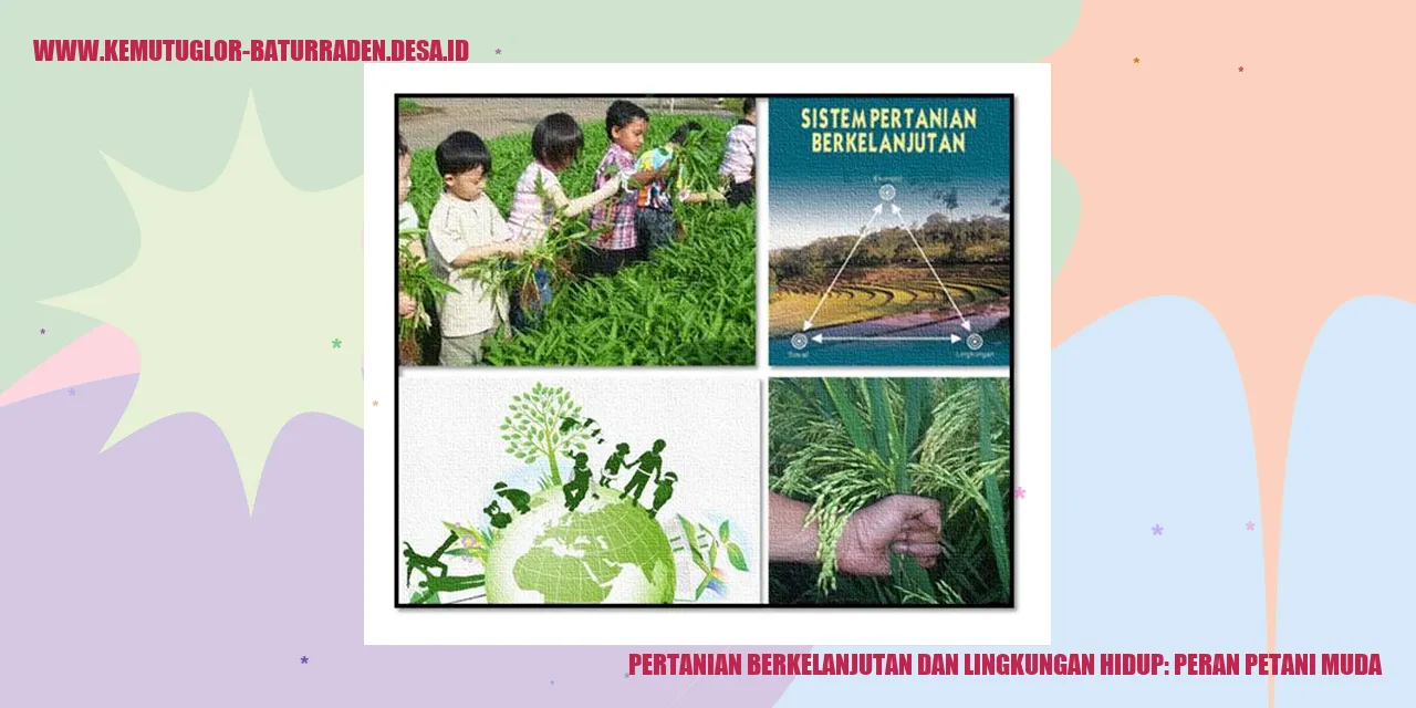 Gambar Pertanian Berkelanjutan dan Lingkungan Hidup: Peran Petani Muda