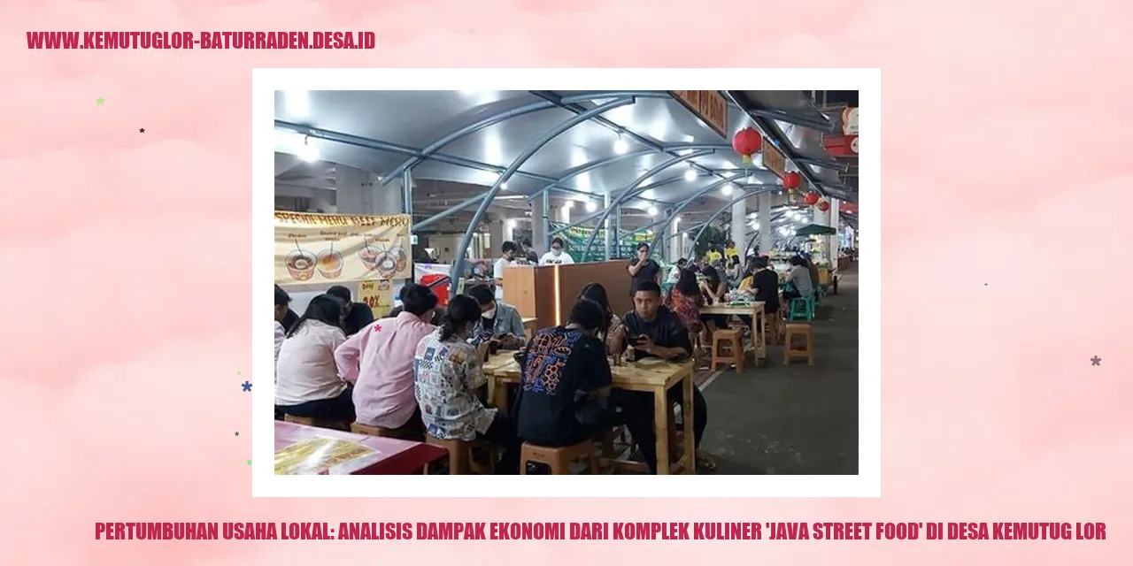Pertumbuhan Usaha Lokal: Analisis Dampak Ekonomi dari Komplek Kuliner 'Java Street Food' di desa kemutug lor