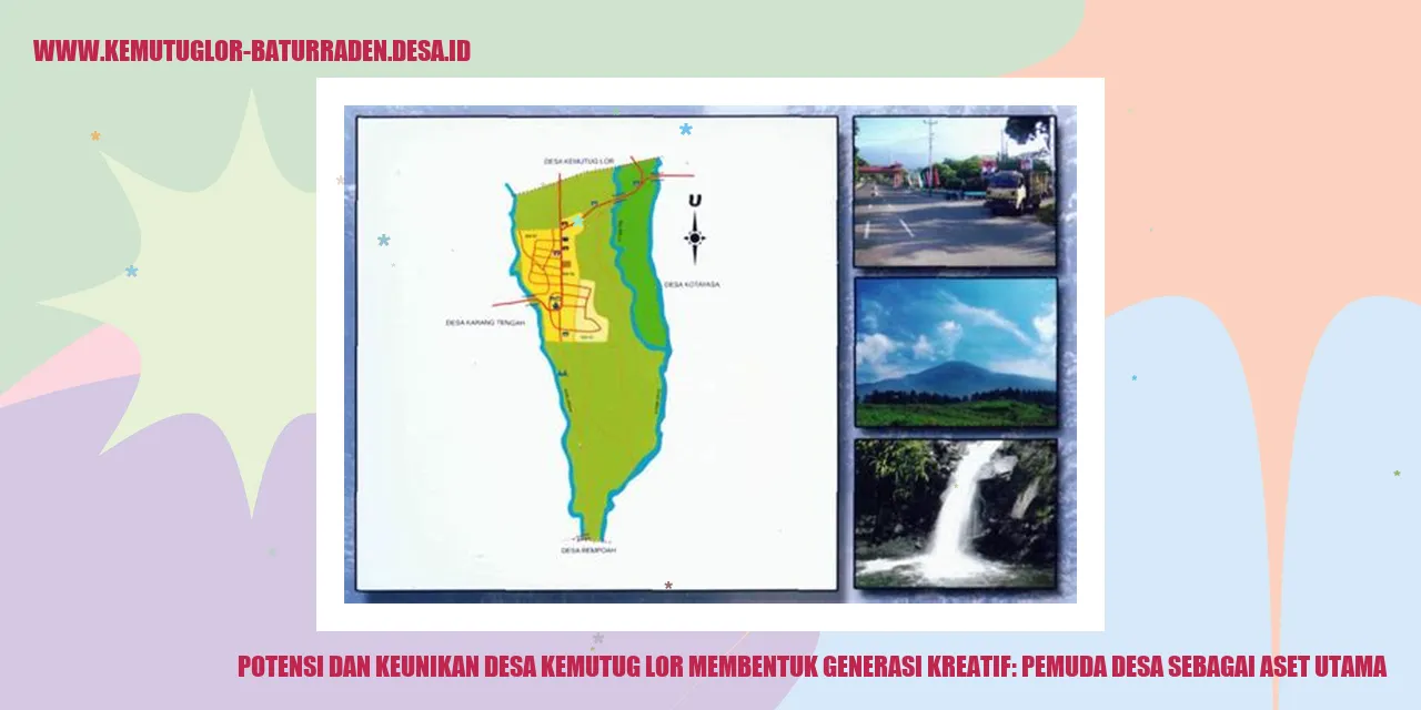 Potensi dan Keunikan Desa Kemutug Lor Membentuk Generasi Kreatif: Pemuda desa sebagai Aset Utama
