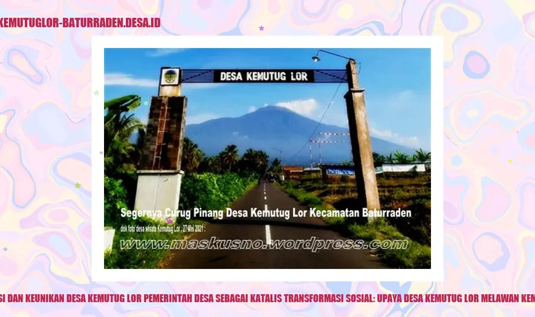 Peran Pemerintah Desa dalam Lawan Kemiskinan di Kemutug Lor