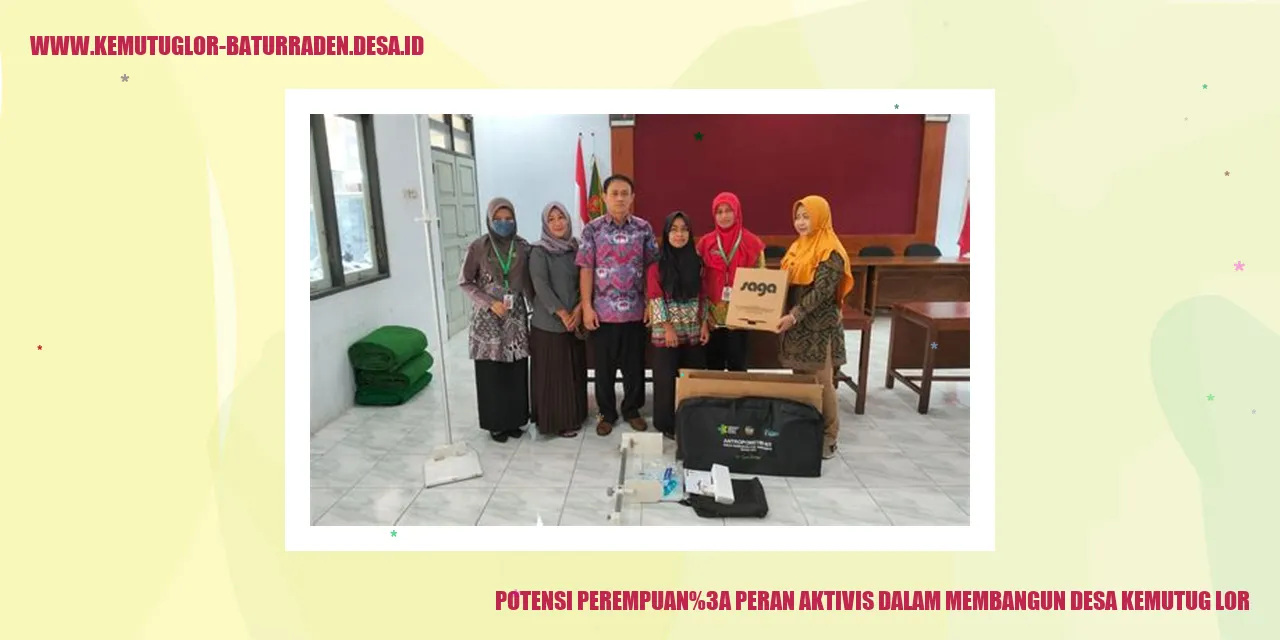 Potensi Perempuan: Peran Aktivis dalam Membangun Desa Kemutug Lor