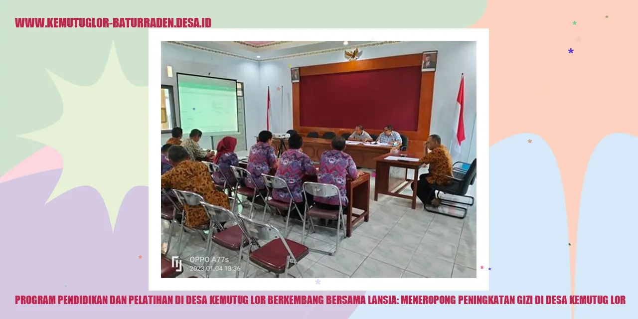 Program Pendidikan dan Pelatihan di Desa Kemutug Lor Berkembang Bersama Lansia: Meneropong Peningkatan Gizi di desa kemutug lor