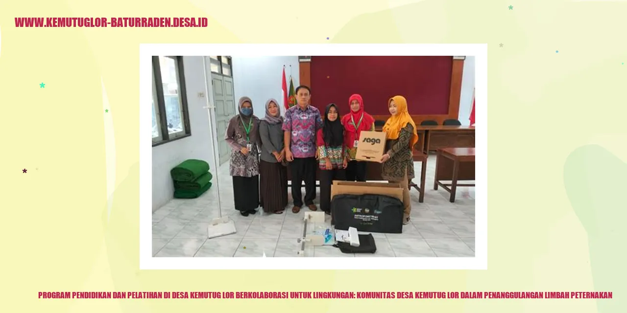 Program Pendidikan dan Pelatihan di Desa Kemutug Lor Berkolaborasi untuk Lingkungan: Komunitas desa kemutug lor dalam Penanggulangan Limbah Peternakan