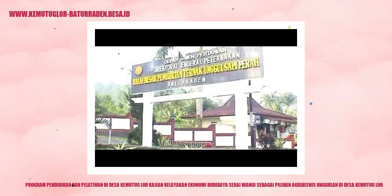 Gambar: Program Pendidikan dan Pelatihan di Desa Kemutug Lor Kajian Kelayakan Ekonomi Budidaya Serai Wangi sebagai Pilihan Agribisnis Unggulan di desa kemutug lor