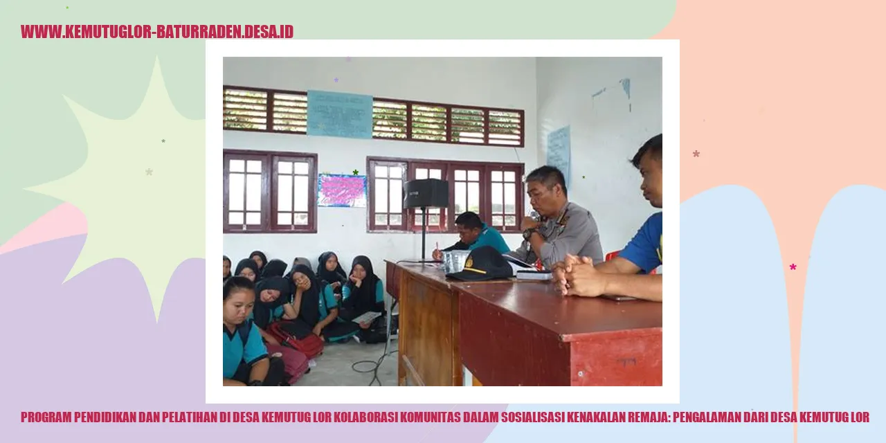 Gambar Program Pendidikan dan Pelatihan di Desa Kemutug Lor Kolaborasi Komunitas dalam Sosialisasi Kenakalan Remaja