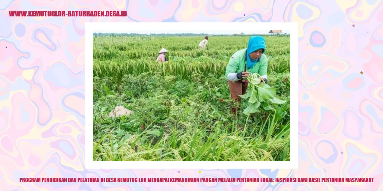 Program Pendidikan dan Pelatihan di Desa Kemutug Lor Mencapai Kemandirian Pangan Melalui Pertanian Lokal