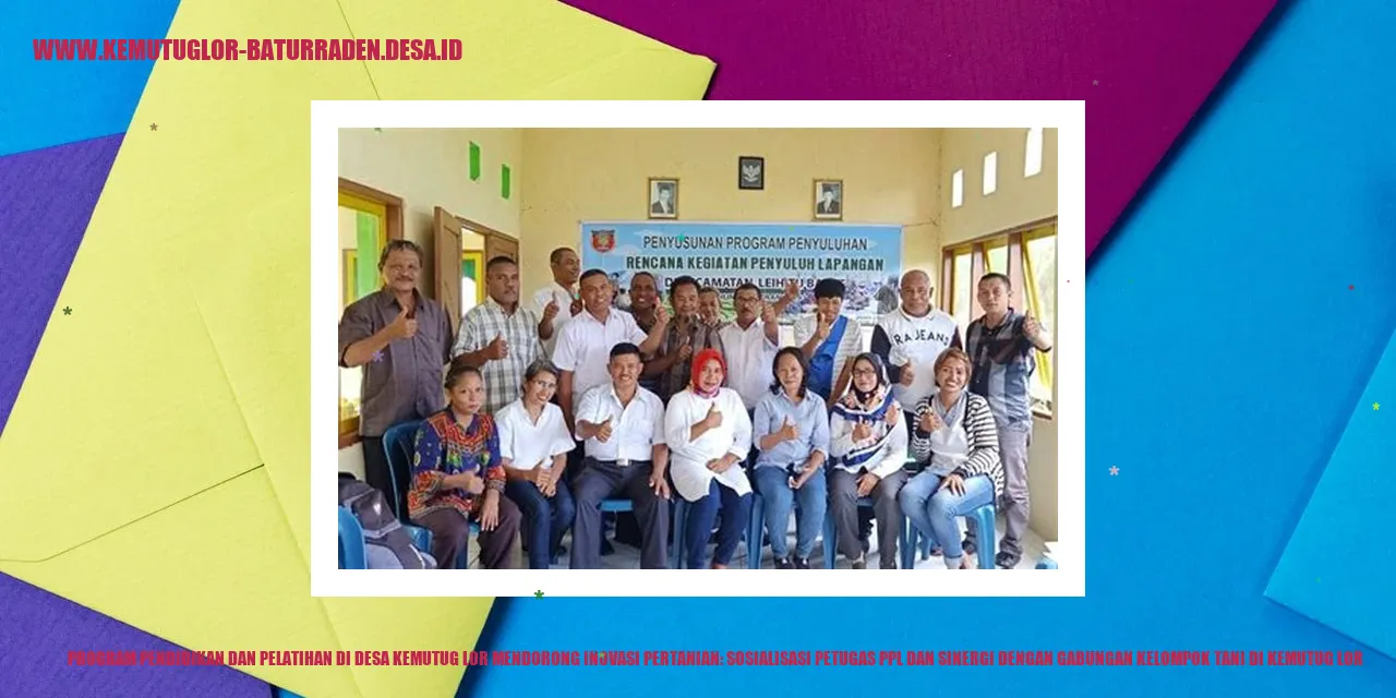 Sosialisasi Petugas PPL dan Sinergi dengan Gabungan Kelompok Tani di Kemutug Lor