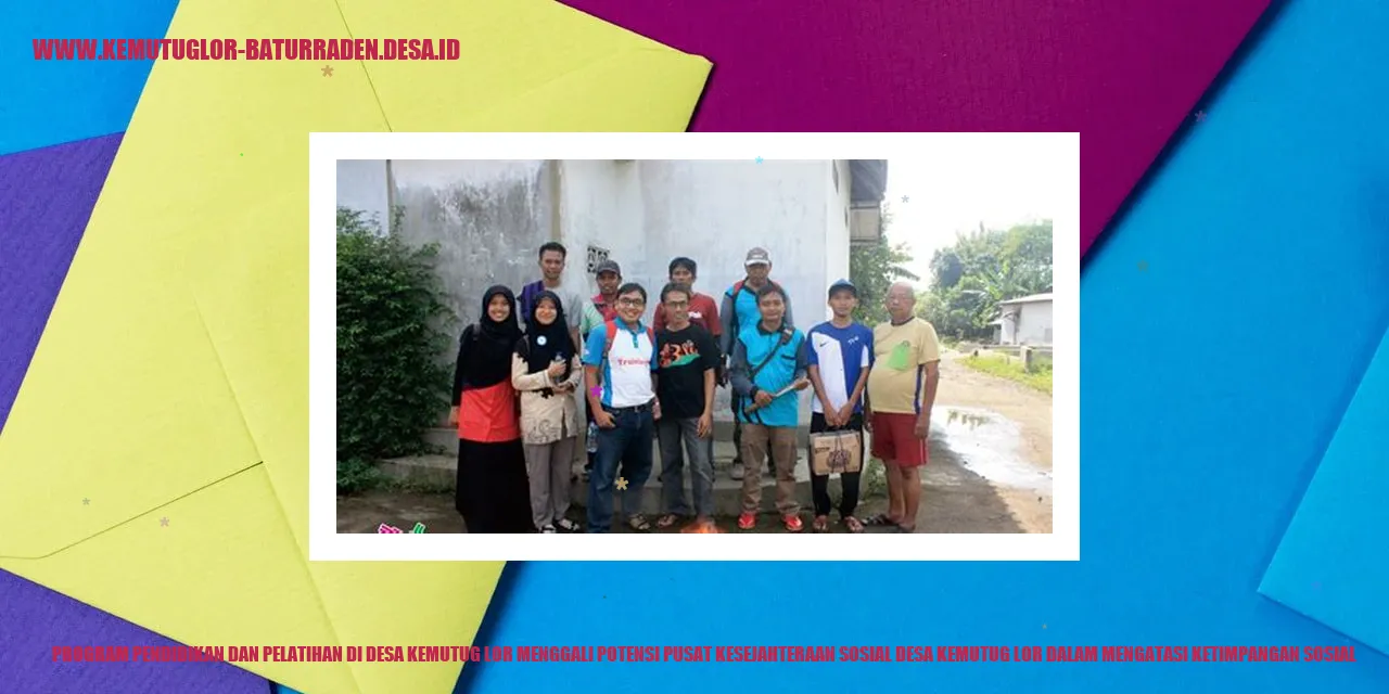 Program Pendidikan dan Pelatihan di Desa Kemutug Lor